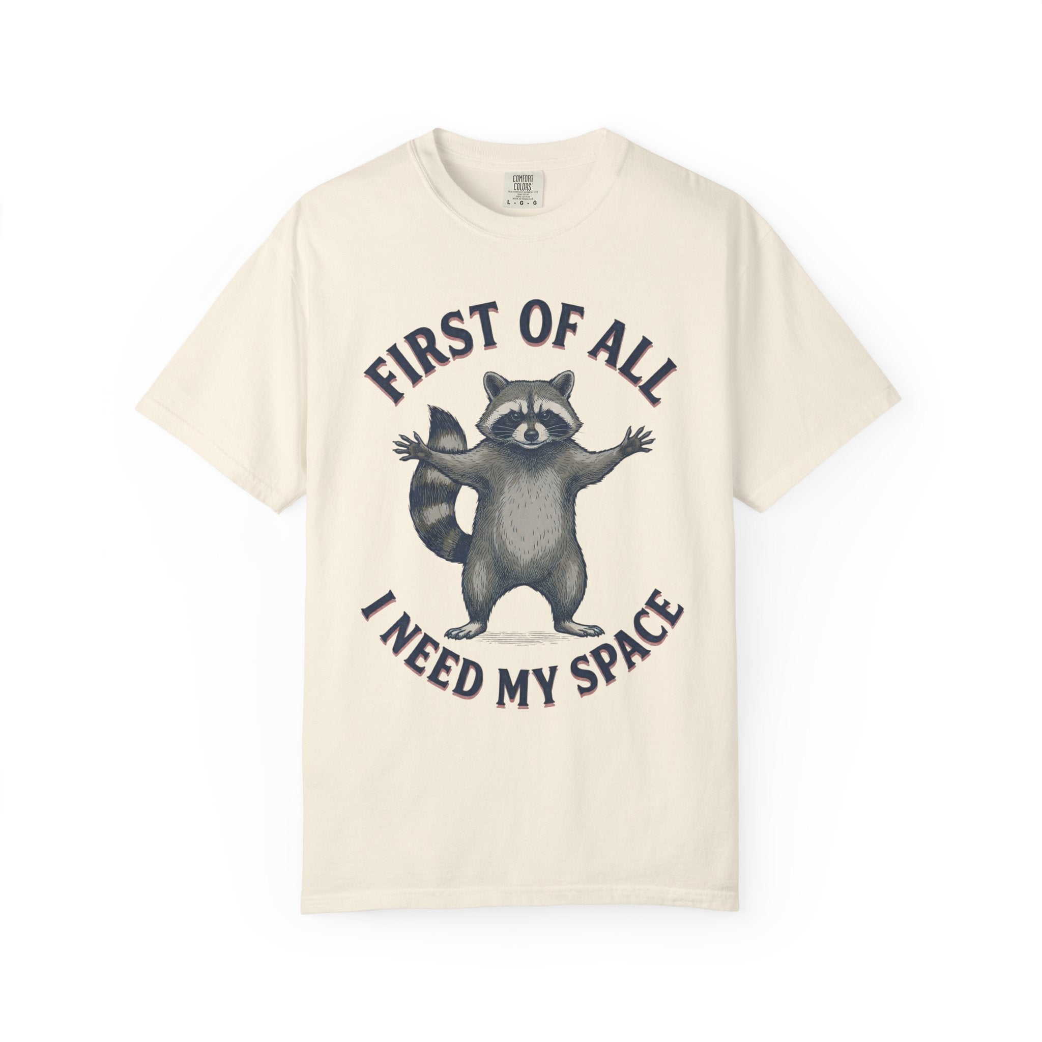 I Need My Space Raccoon T-Shirt