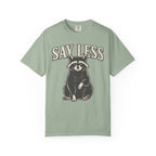 Say Less Raccoon T-Shirt