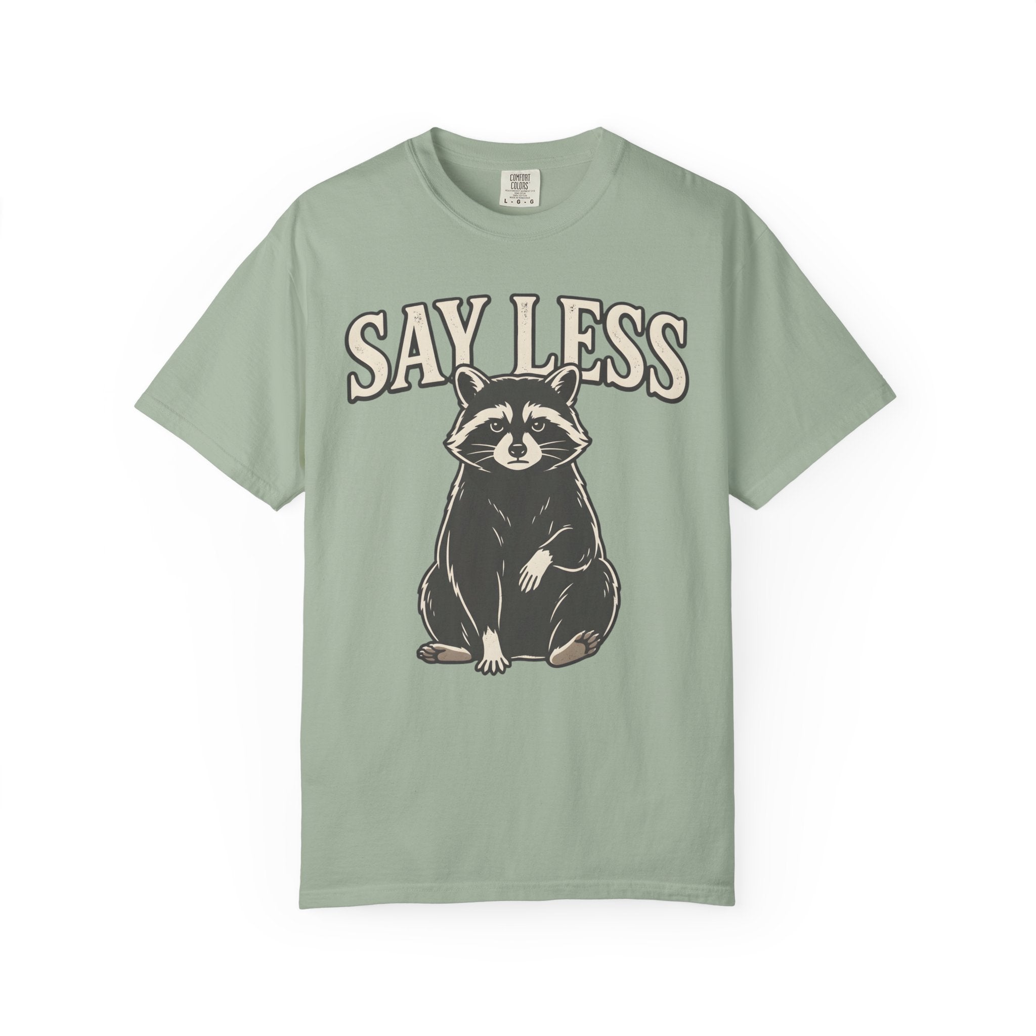 Say Less Raccoon T-Shirt