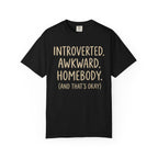 Introverted. Awkward. Homebody. T-Shirt