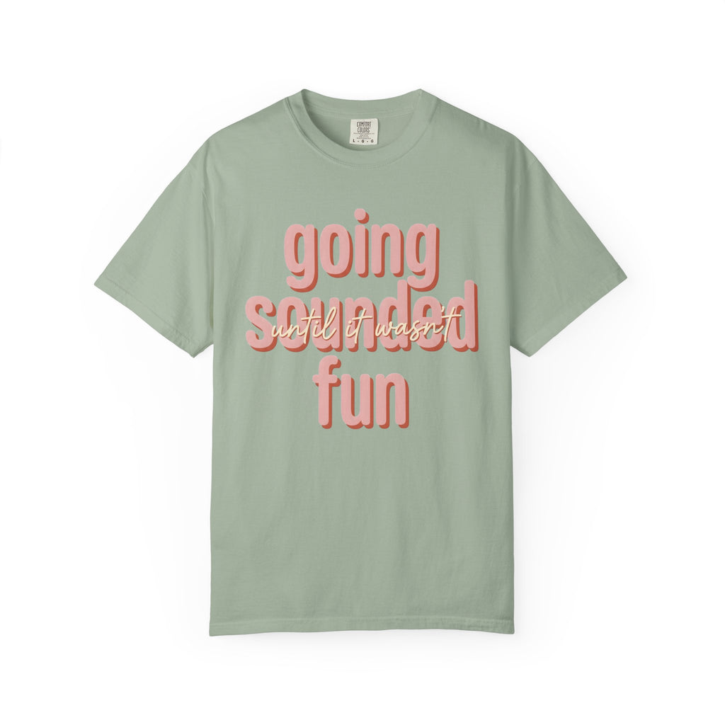 Going Sounded Fun T-Shirt