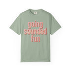 Going Sounded Fun T-Shirt
