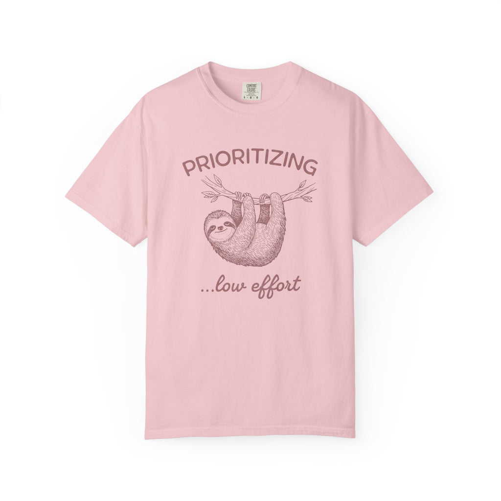 Prioritizing Low Effort Sloth T-Shirt