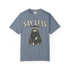 Say Less Raccoon T-Shirt