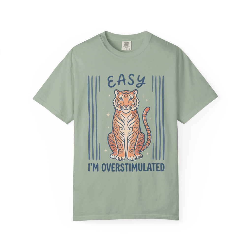 Easy Tiger I'm Overstimulated T-Shirt