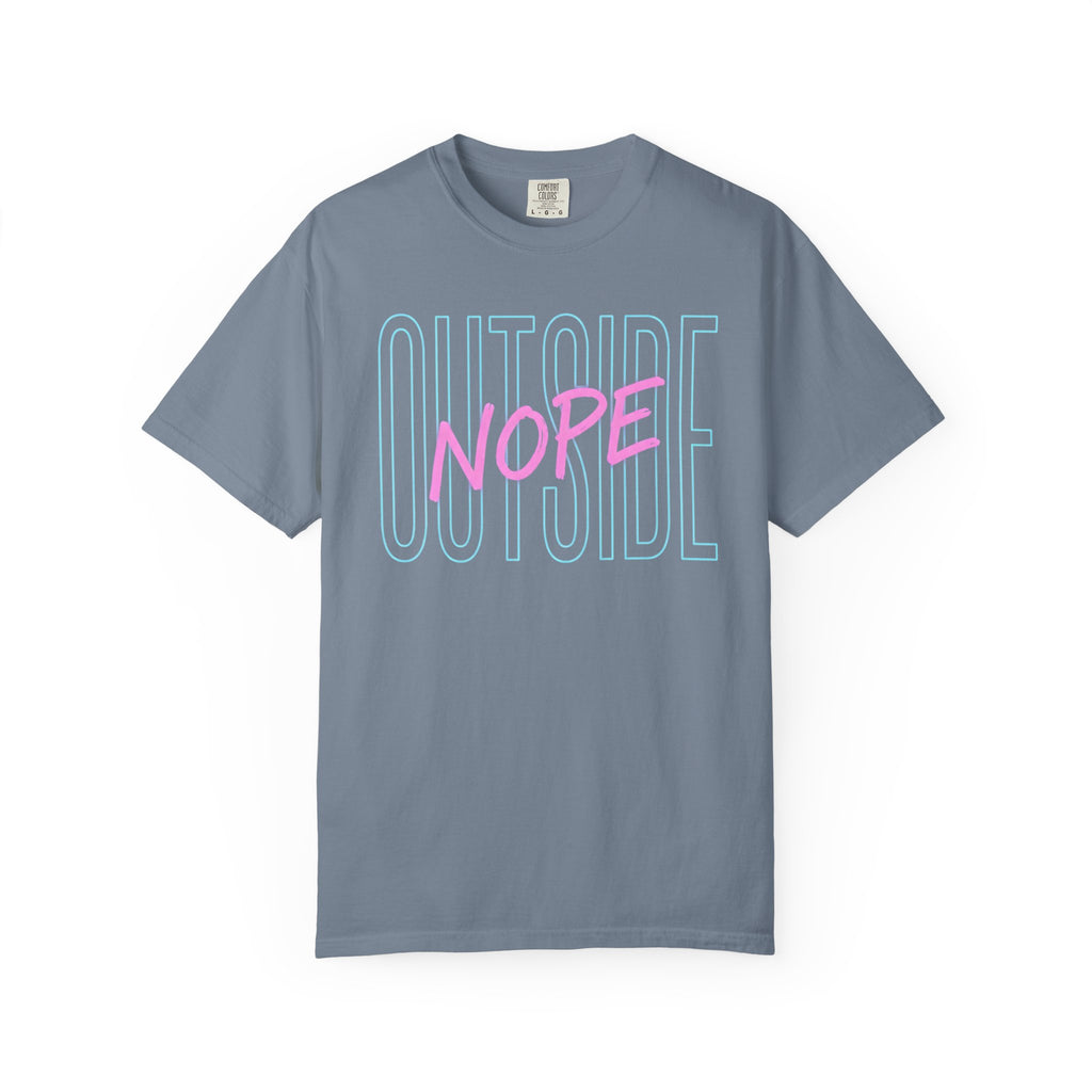 Outside, Nope T-Shirt
