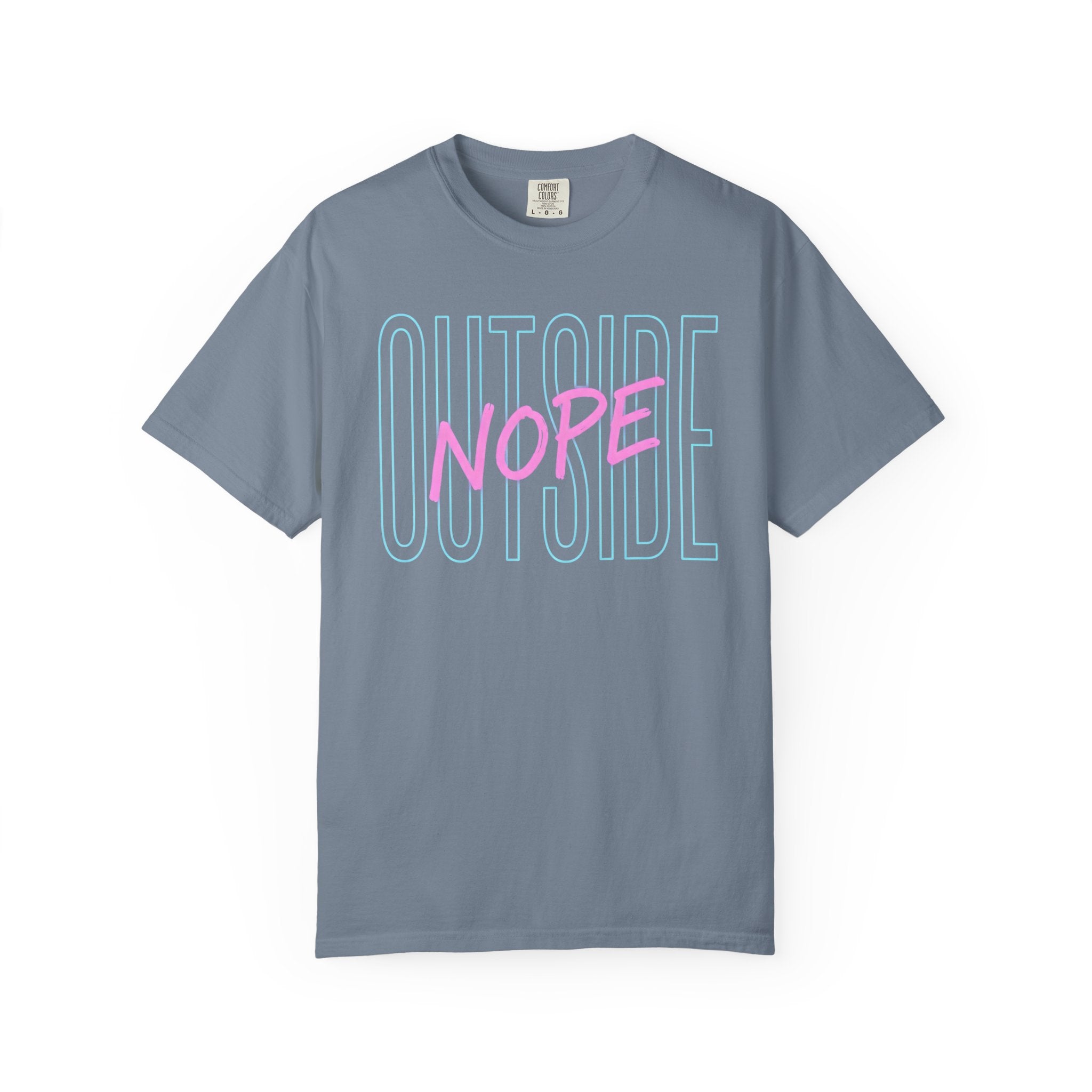 Outside, Nope T-Shirt