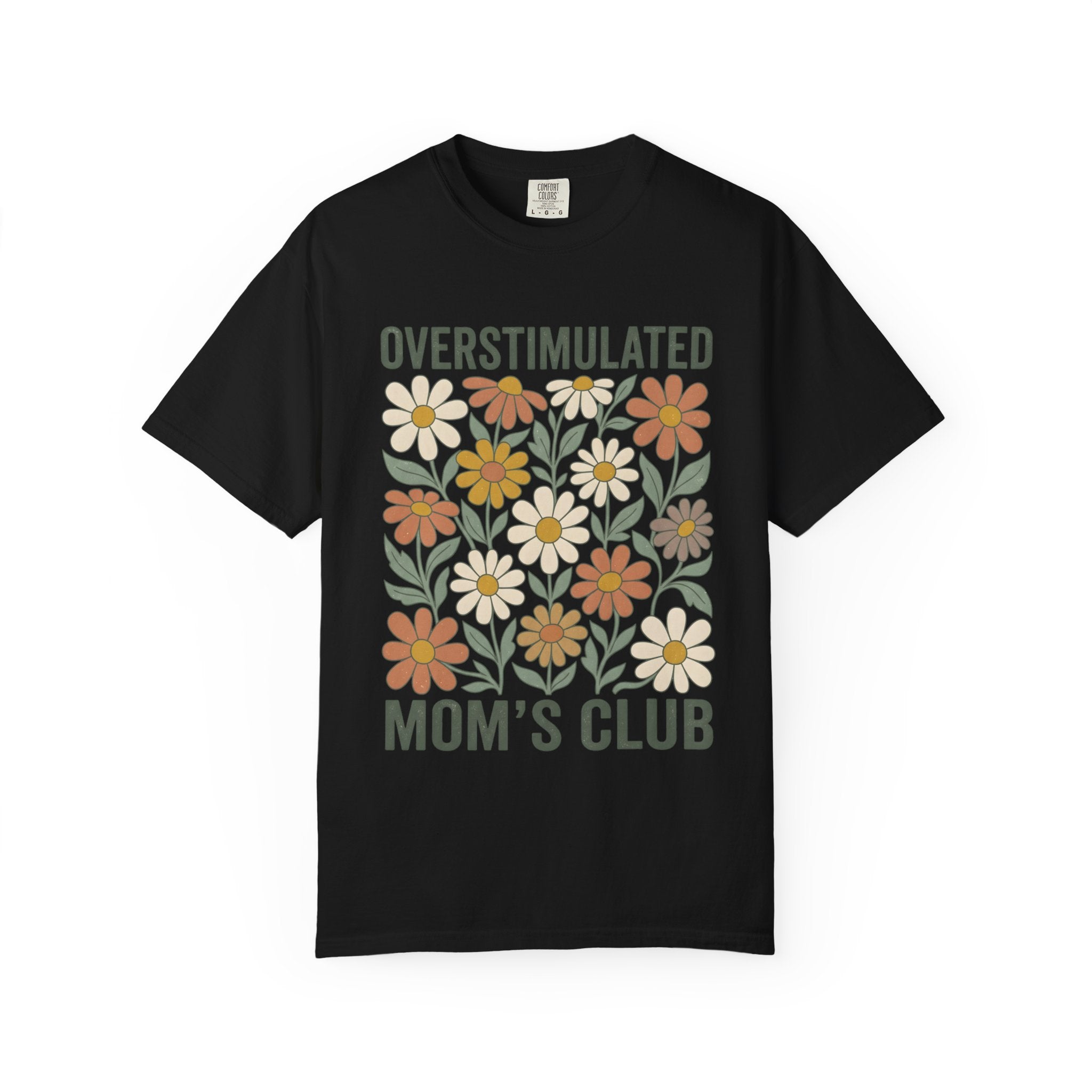 Overstimulated Mom's Club Floral T-Shirt