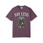 Say Less Raccoon T-Shirt