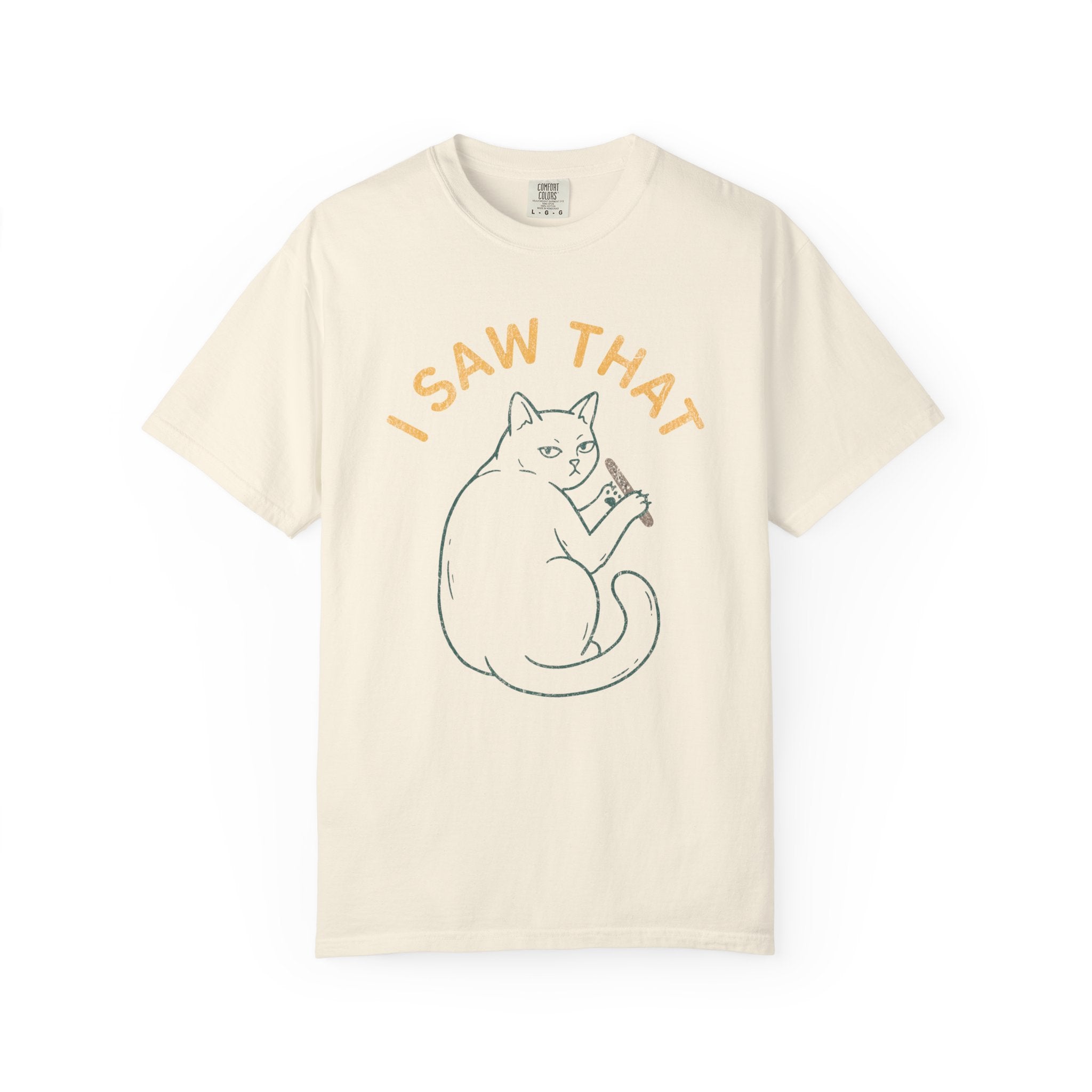 I Saw That Cat T-Shirt