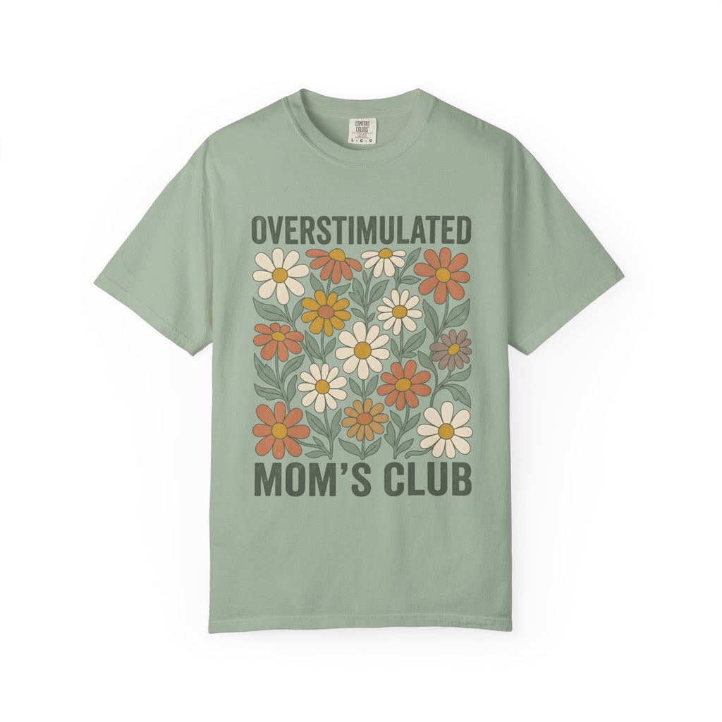 Overstimulated Mom's Club Floral T-Shirt