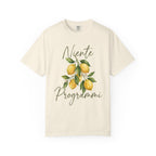 Niente Programmi, No Plans T-Shirt