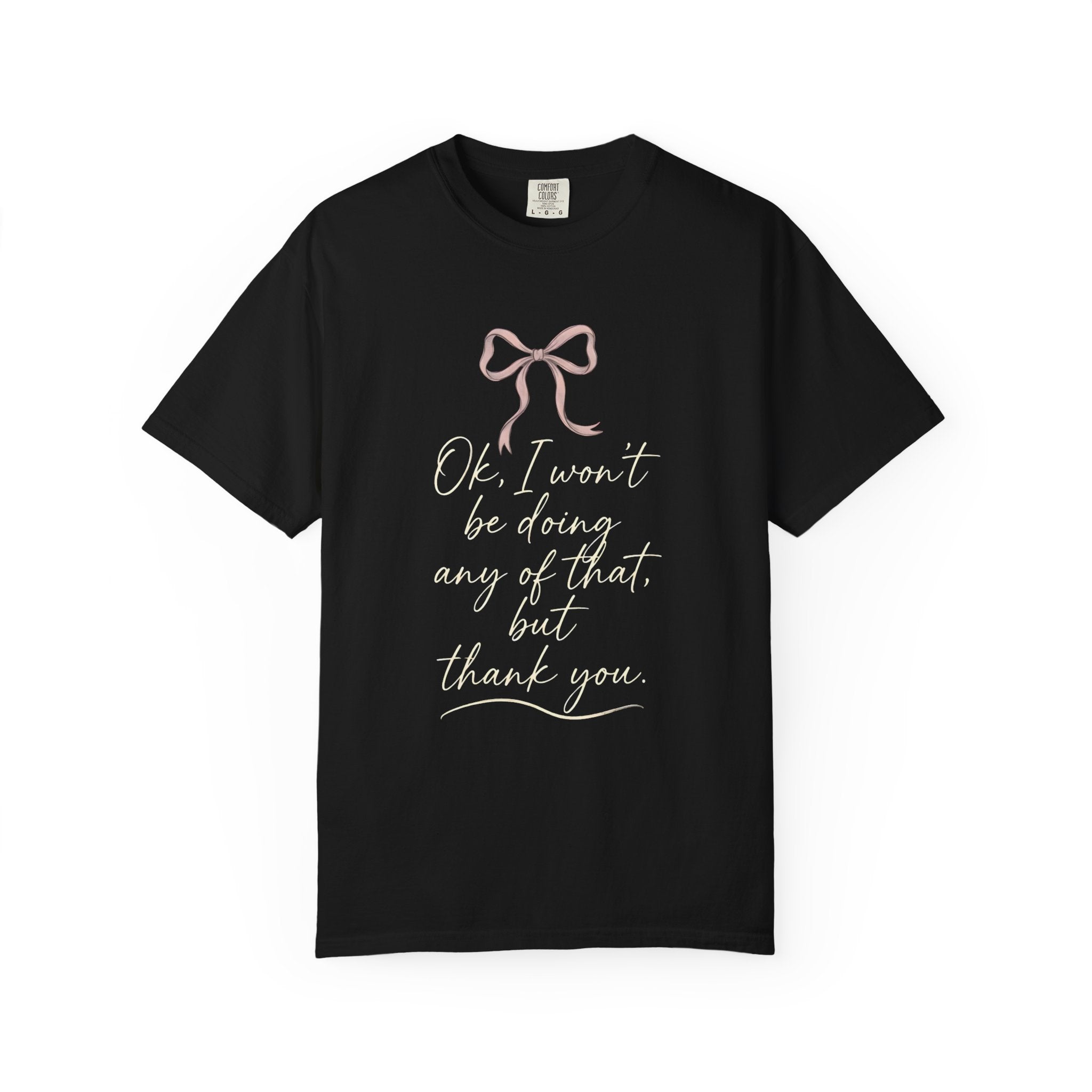 I Won't Be Doing That Coquette Bow T-Shirt