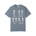 No Thanks I'm Good T-Shirt