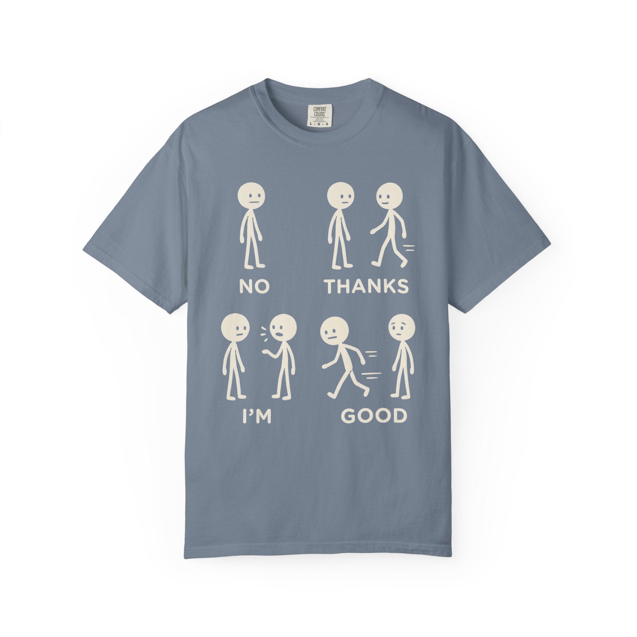 No Thanks I'm Good T-Shirt
