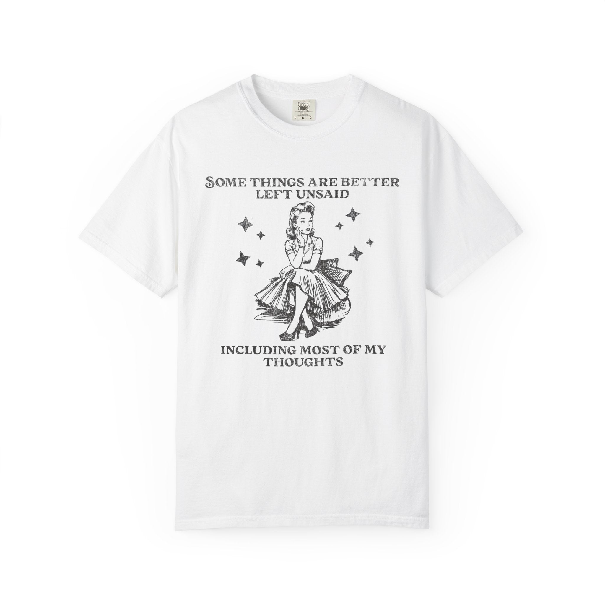 Some Things Are Better Left Unsaid T-Shirt