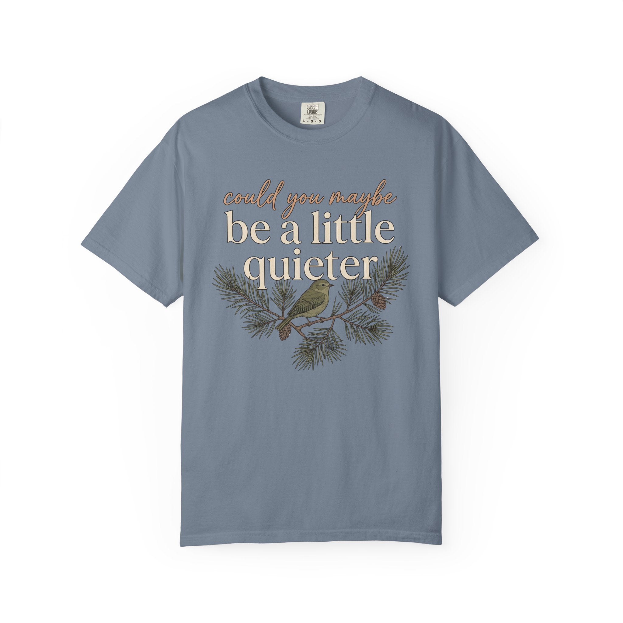 Be A Little Quieter Bird T-Shirt
