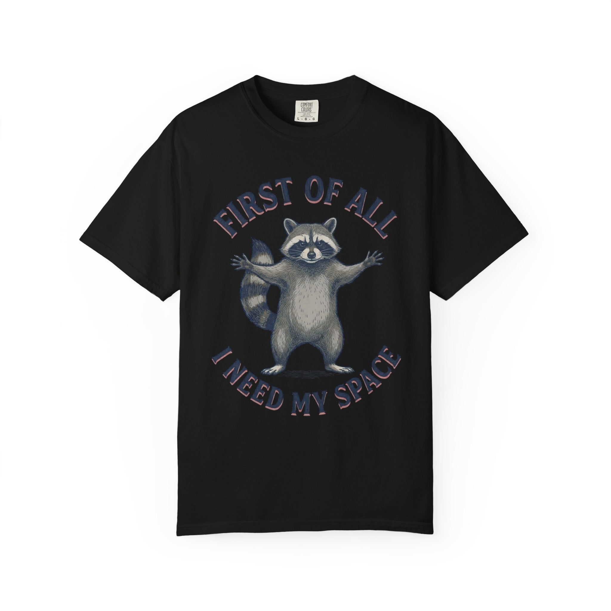 I Need My Space Raccoon T-Shirt