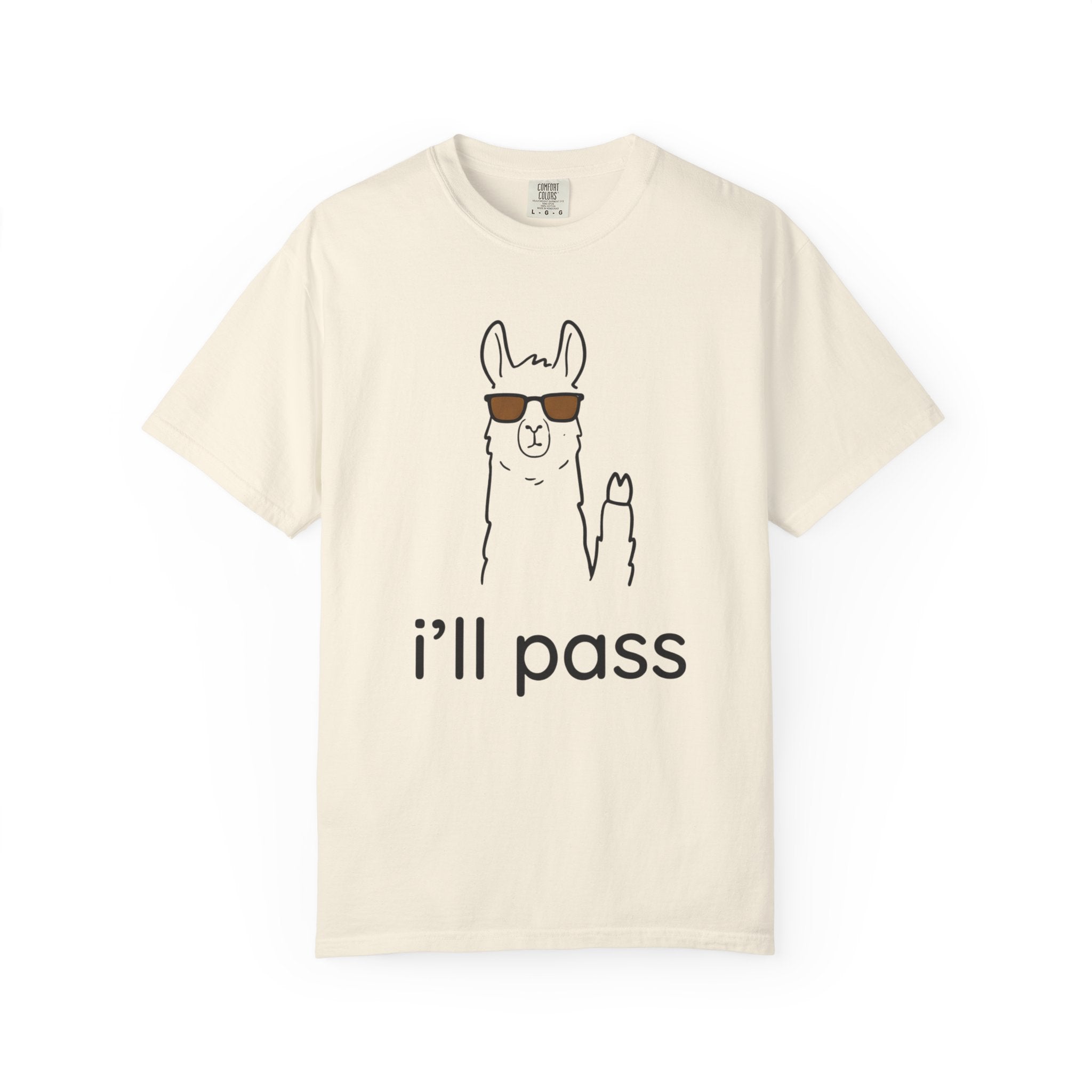 I'll Pass Llama T-Shirt