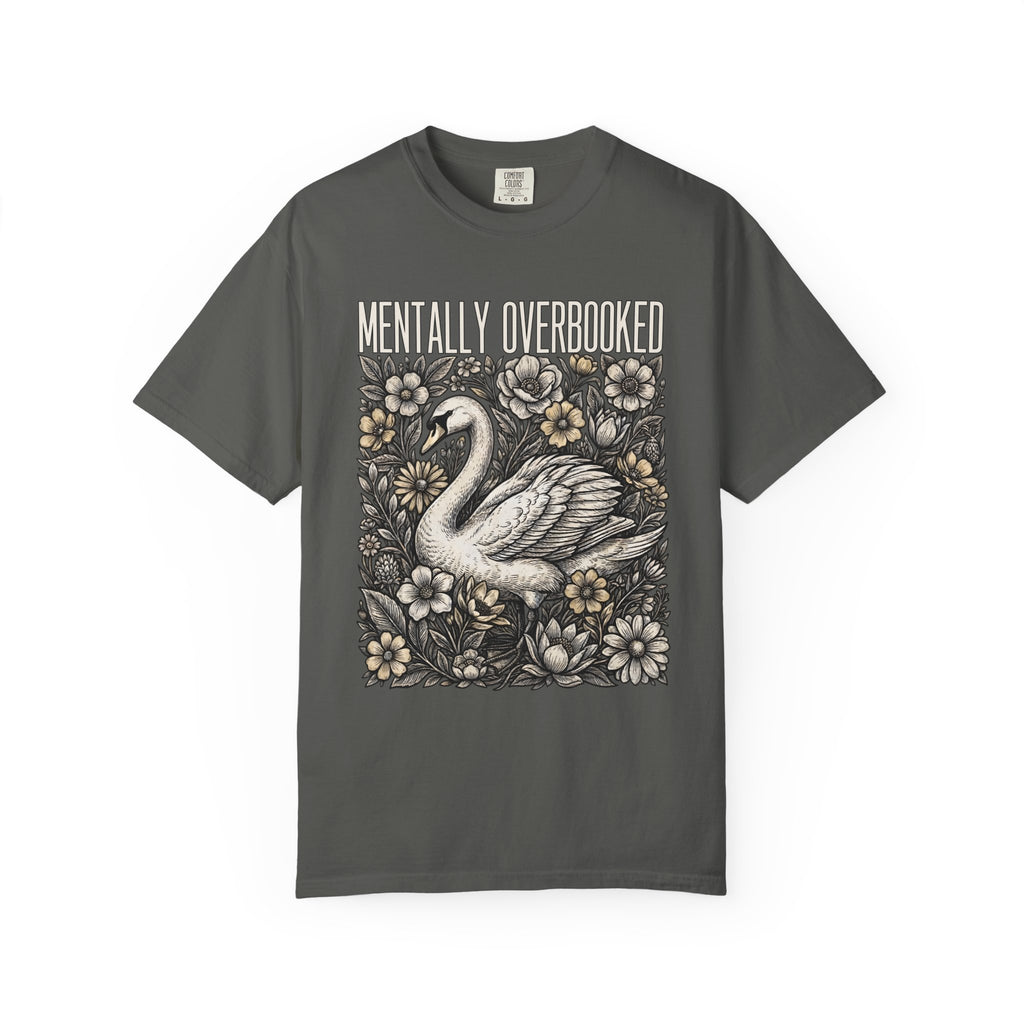 Mentally Overbooked Goose T-Shirt
