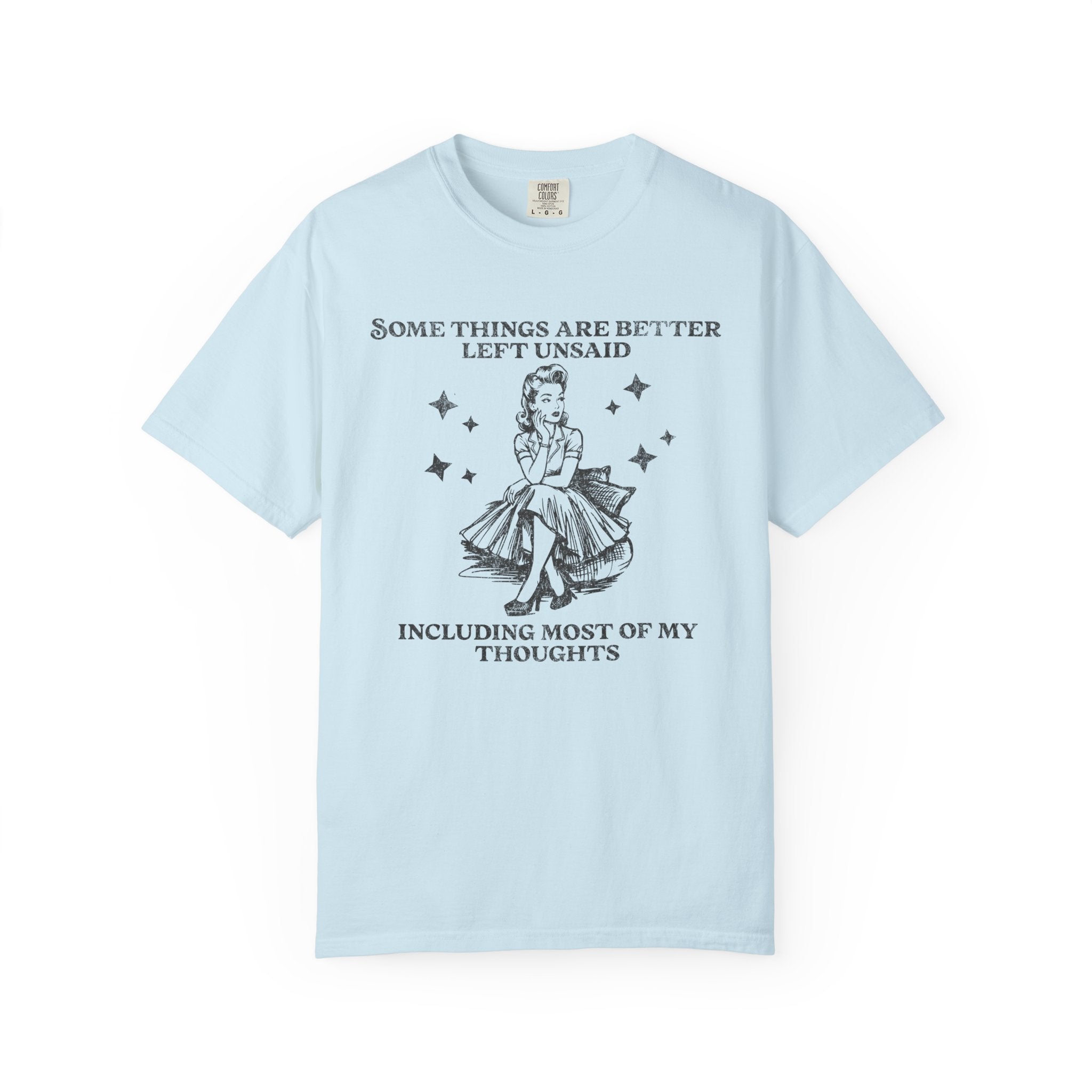 Some Things Are Better Left Unsaid T-Shirt