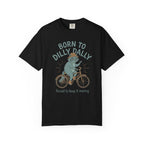 Born To Dilly Dally Raccoon T-Shirt