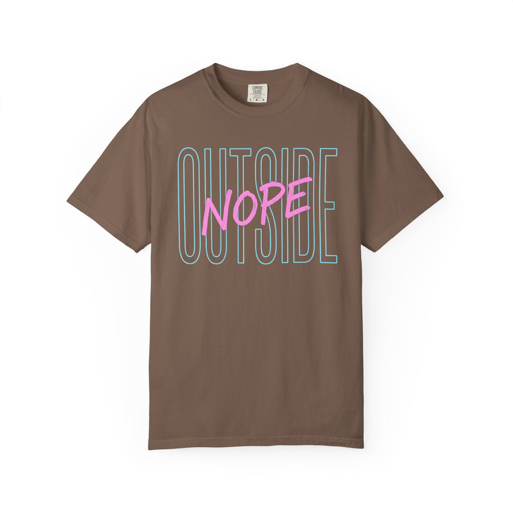 Outside, Nope T-Shirt