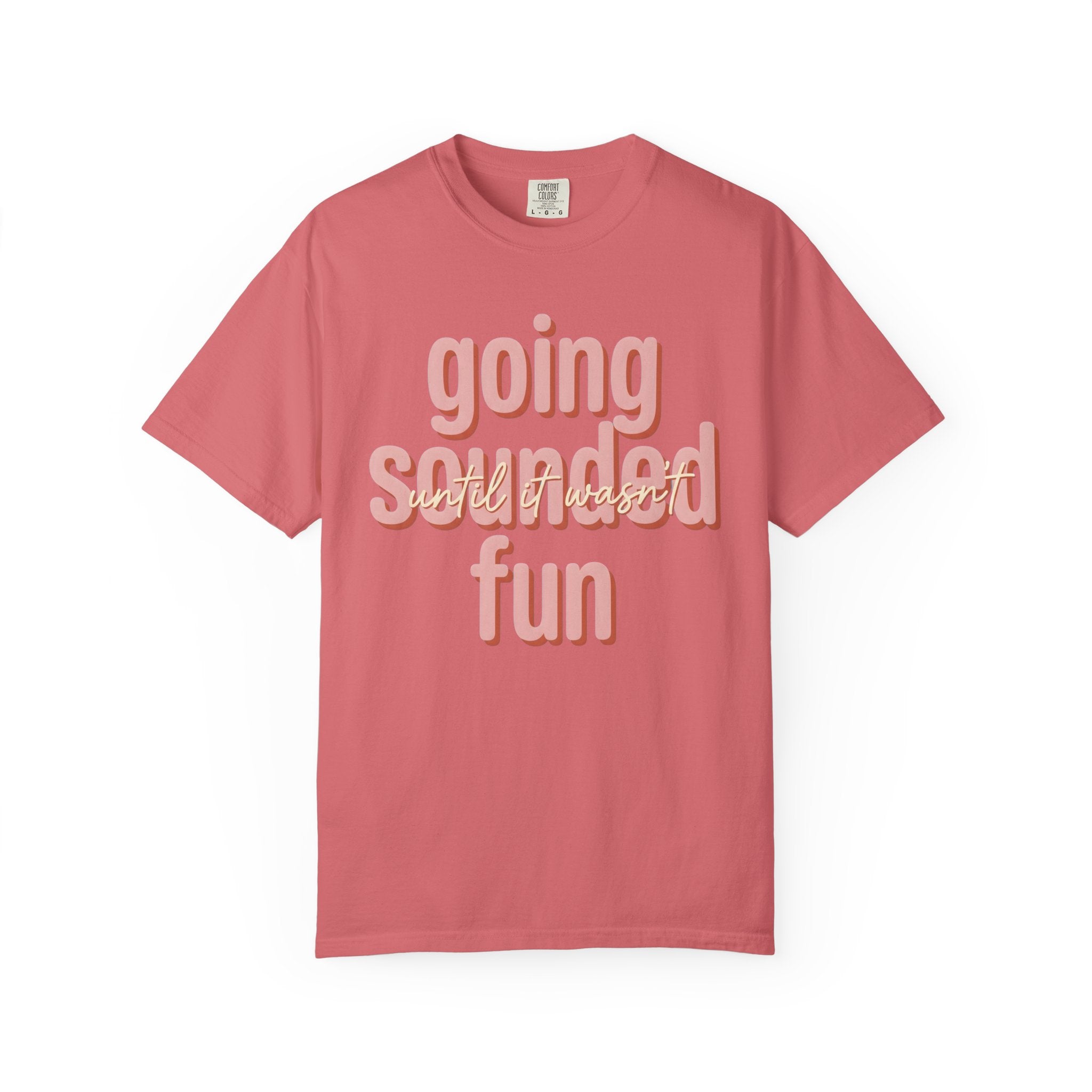Going Sounded Fun T-Shirt