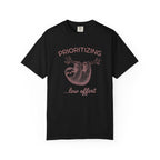 Prioritizing Low Effort Sloth T-Shirt