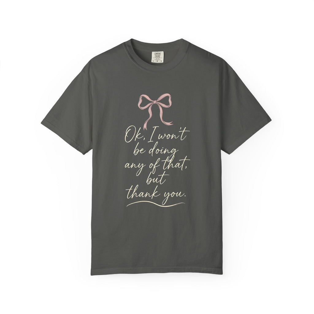 I Won't Be Doing That Coquette Bow T-Shirt