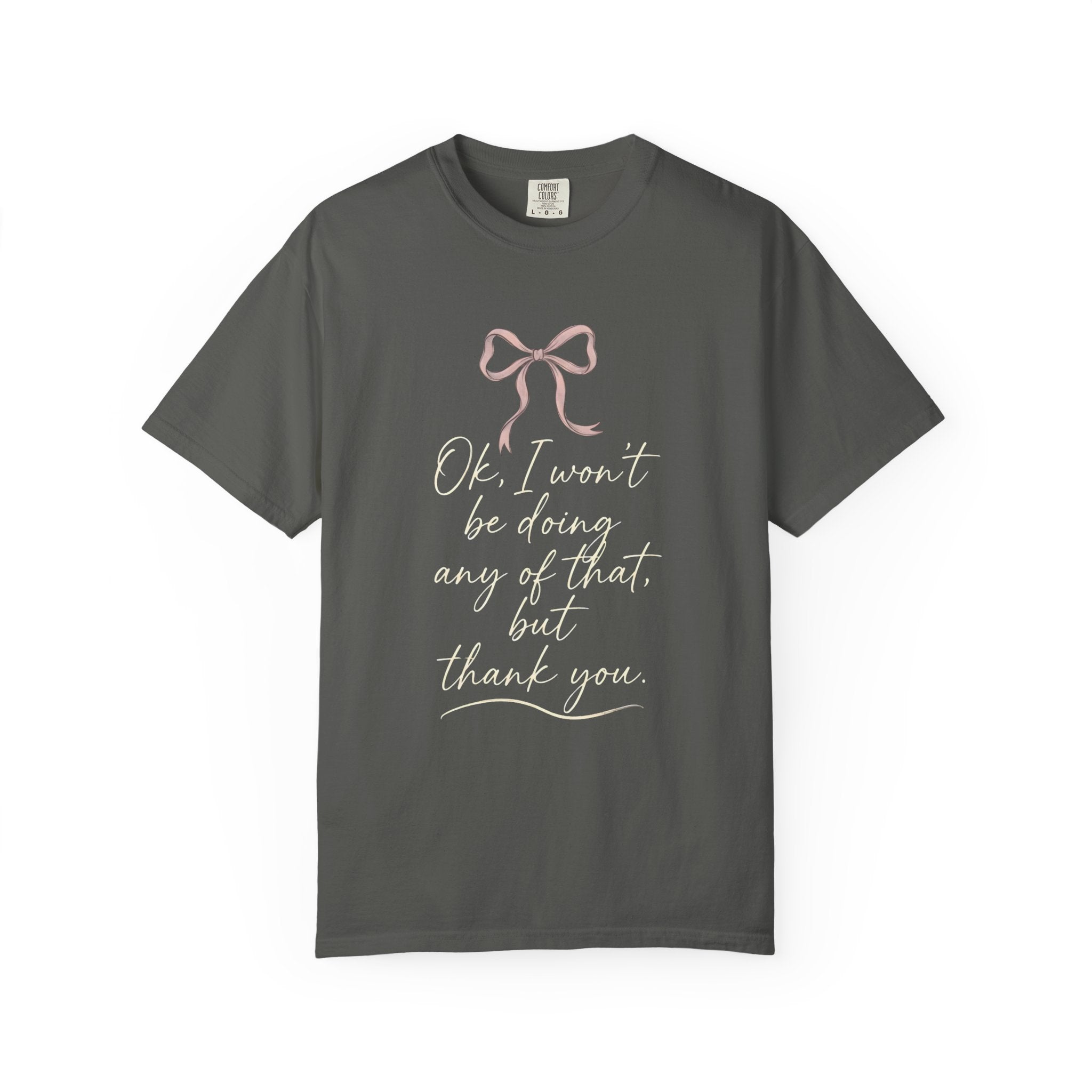 I Won't Be Doing That Coquette Bow T-Shirt
