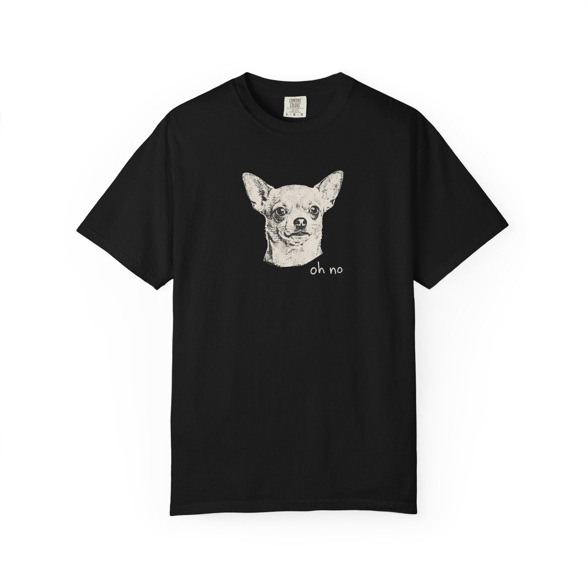 Oh No Chihuahua T-Shirt