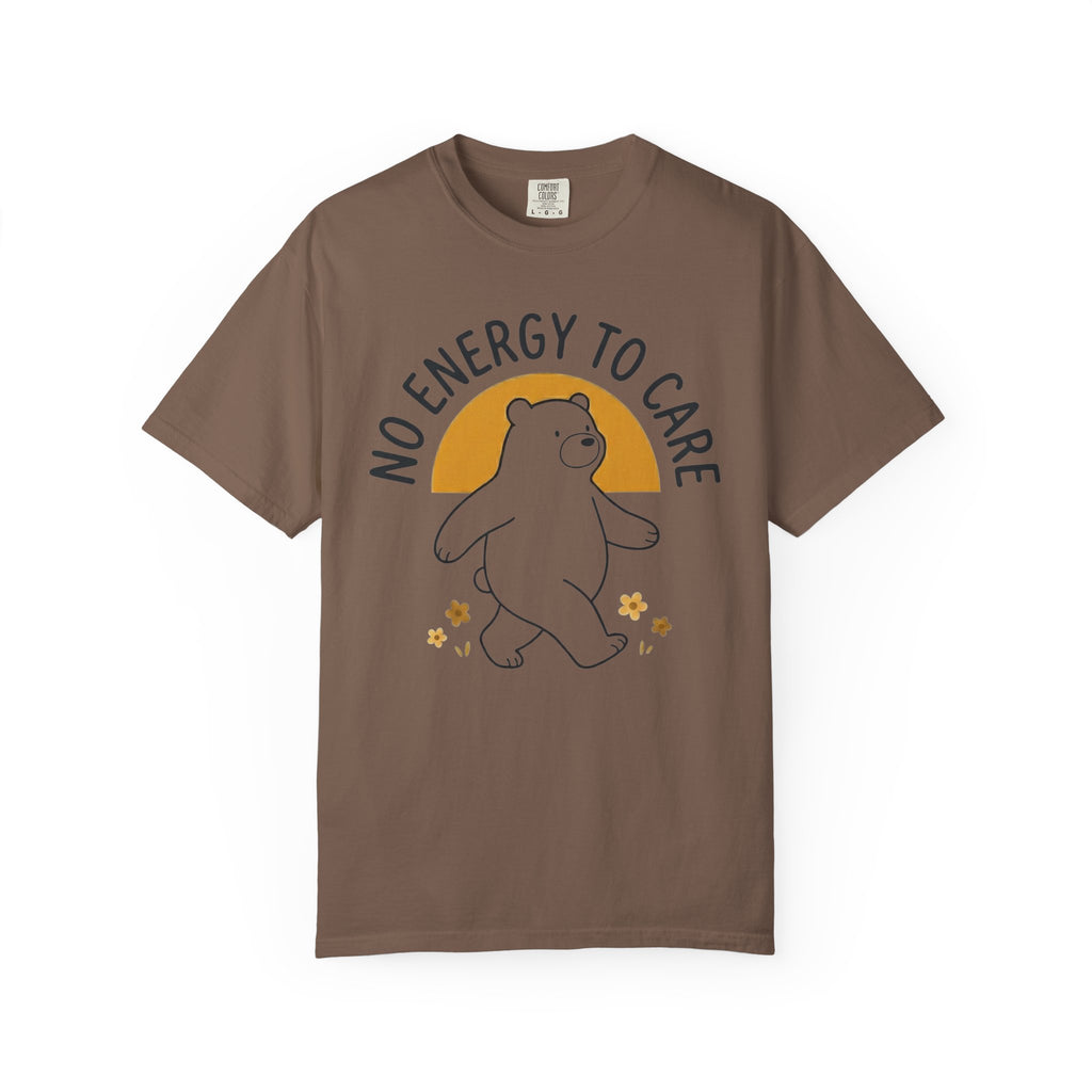 No Energy To Care T-Shirt