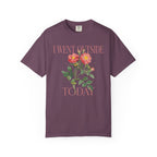 I Went Outside Today Floral T-Shirt
