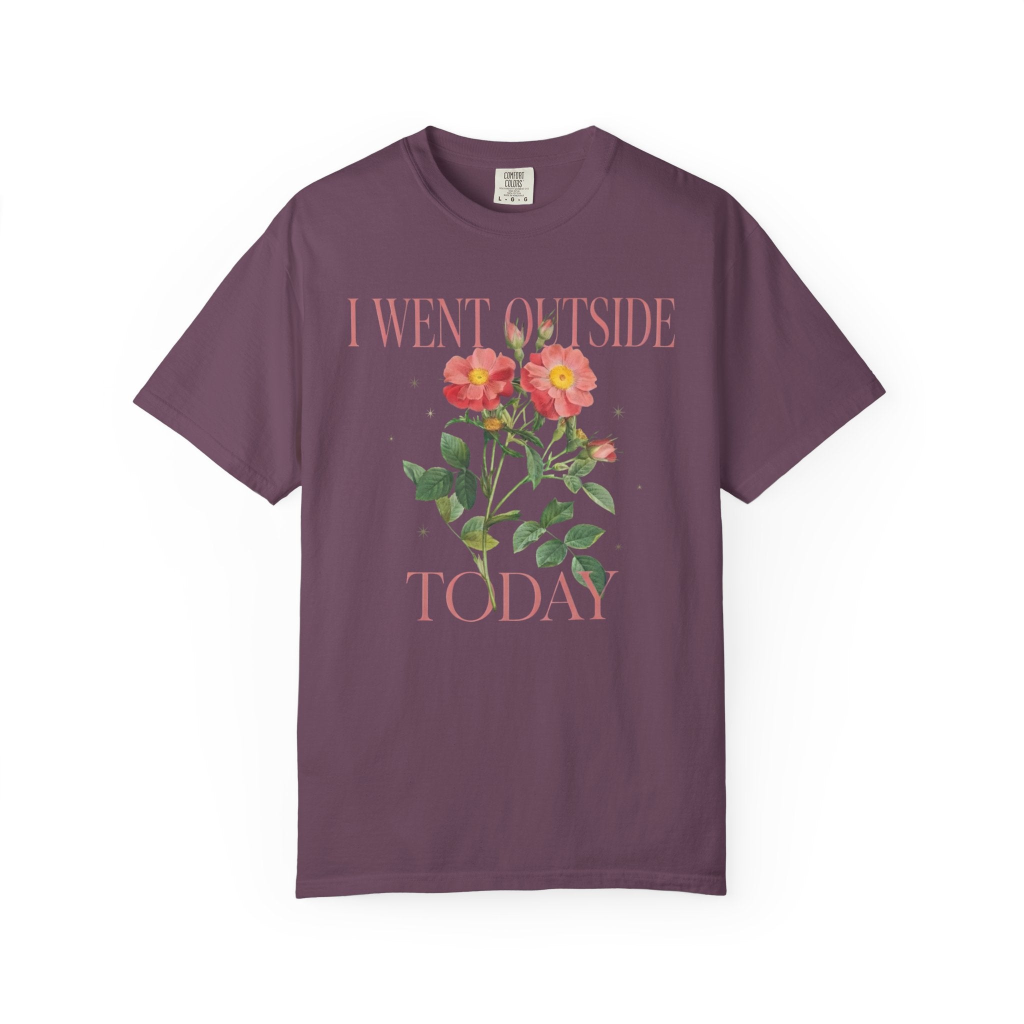 I Went Outside Today Floral T-Shirt
