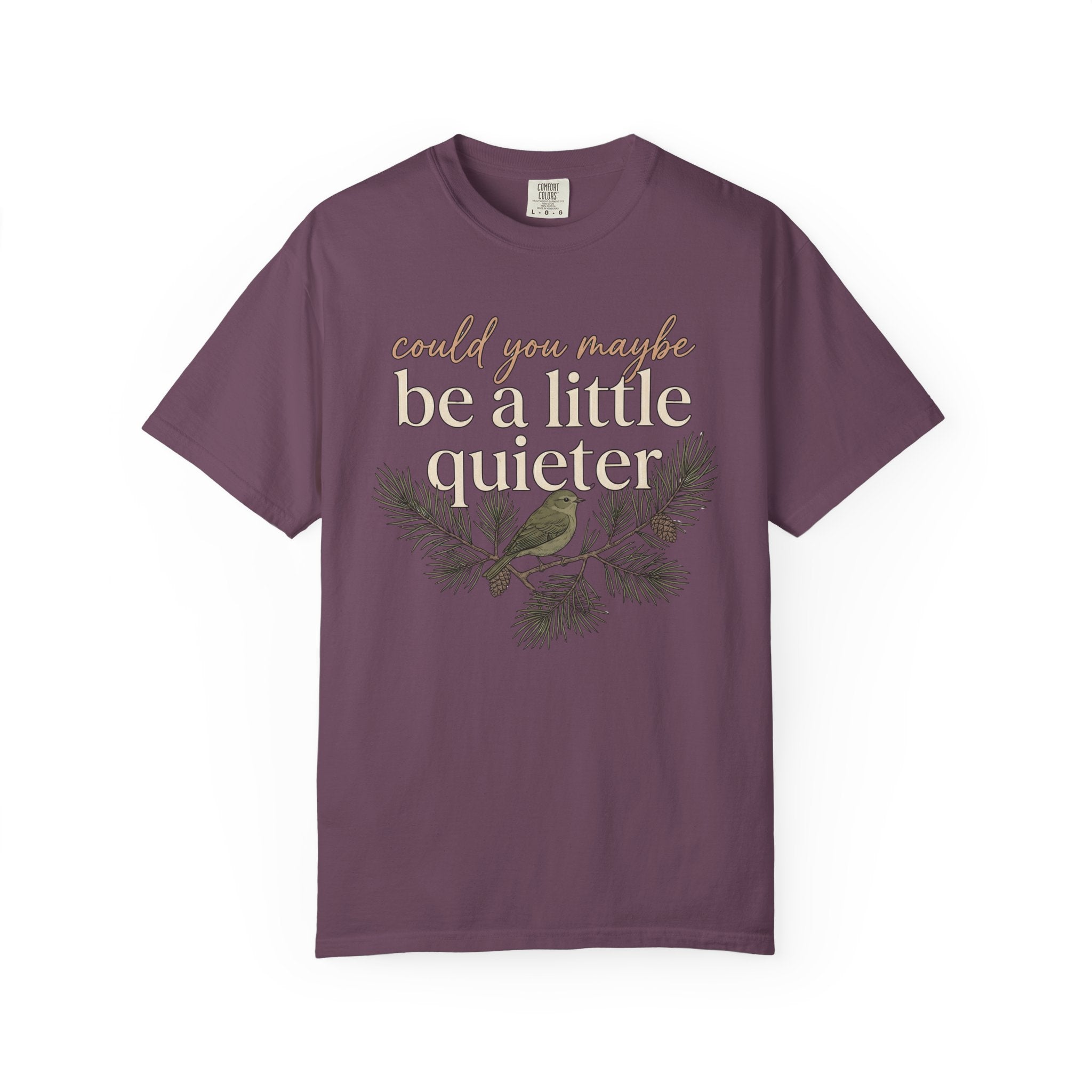 Be A Little Quieter Bird T-Shirt
