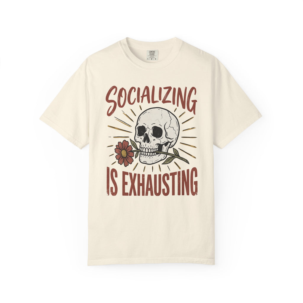 Socializing Is Exhausting Skull T-Shirt