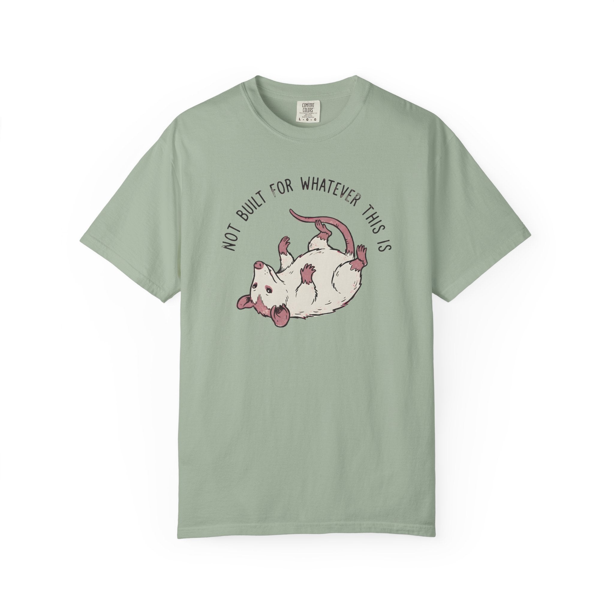 Not Built For This Opossum T-Shirt
