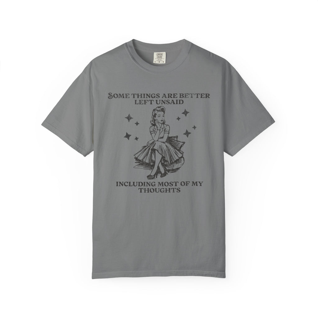 Some Things Are Better Left Unsaid T-Shirt