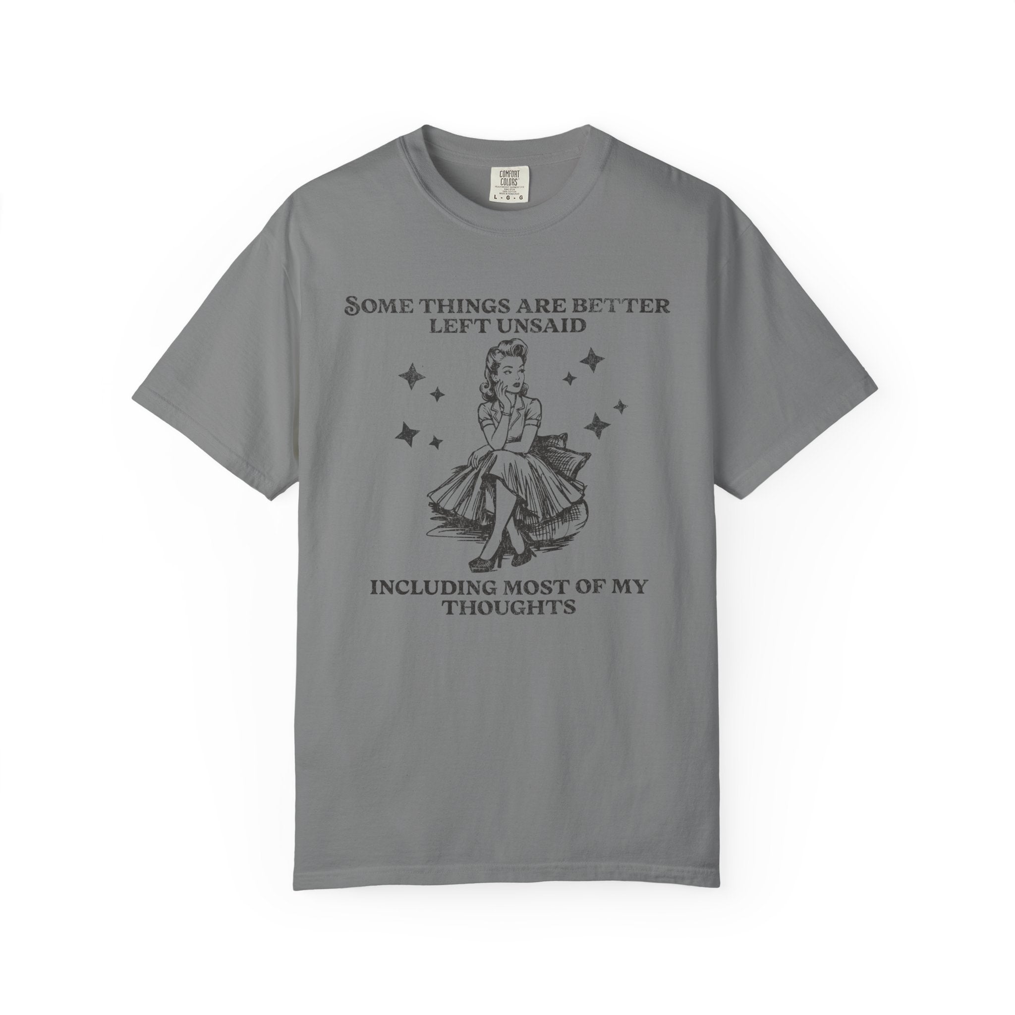 Some Things Are Better Left Unsaid T-Shirt