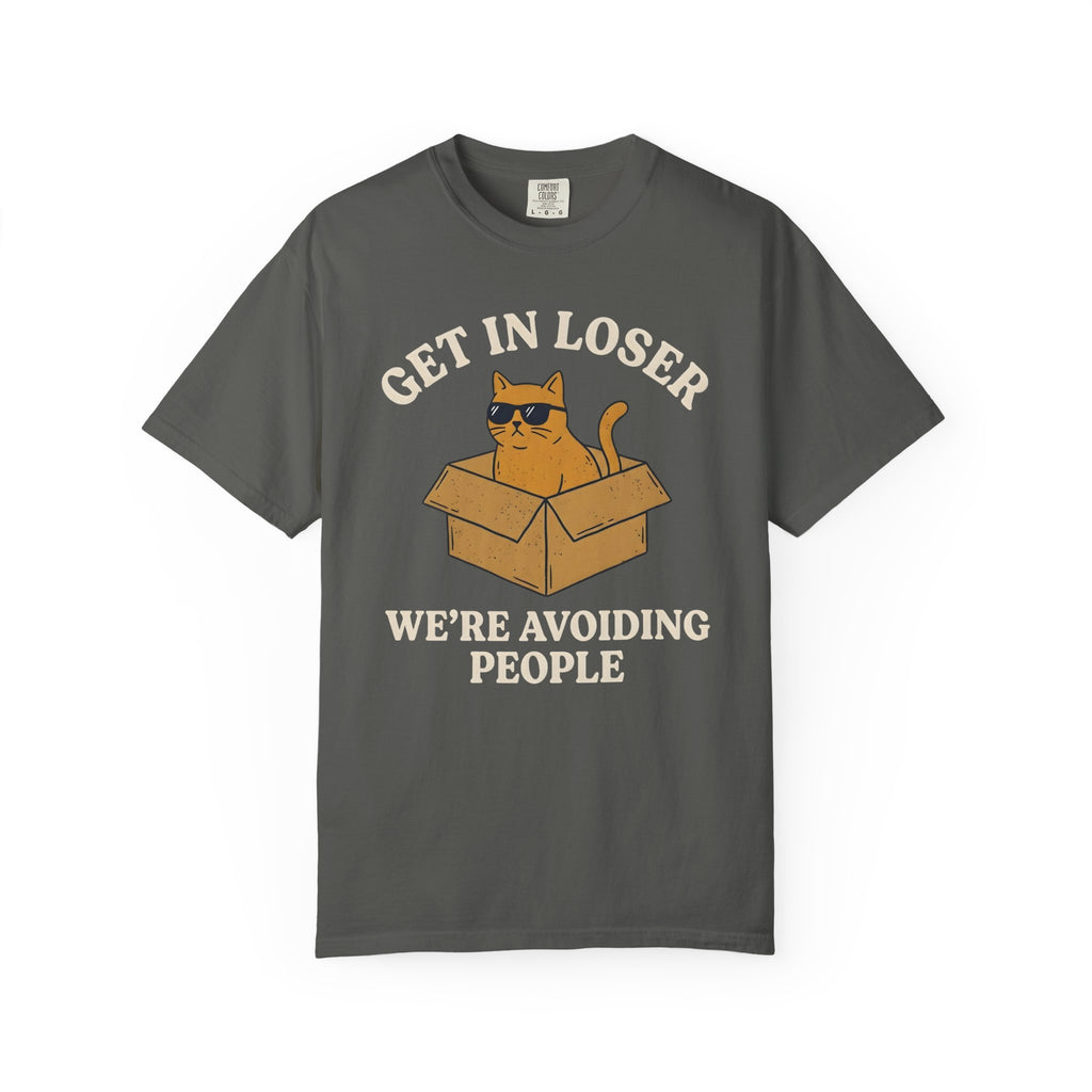Get In Loser Avoiding People Cat T-Shirt