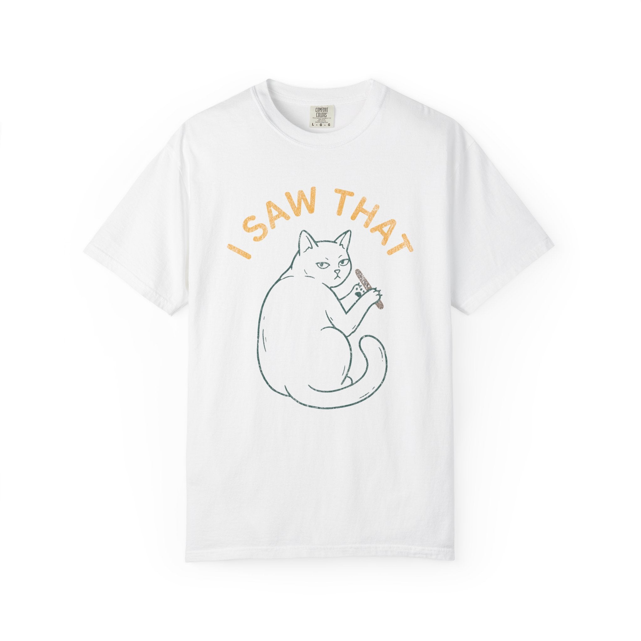 I Saw That Cat T-Shirt