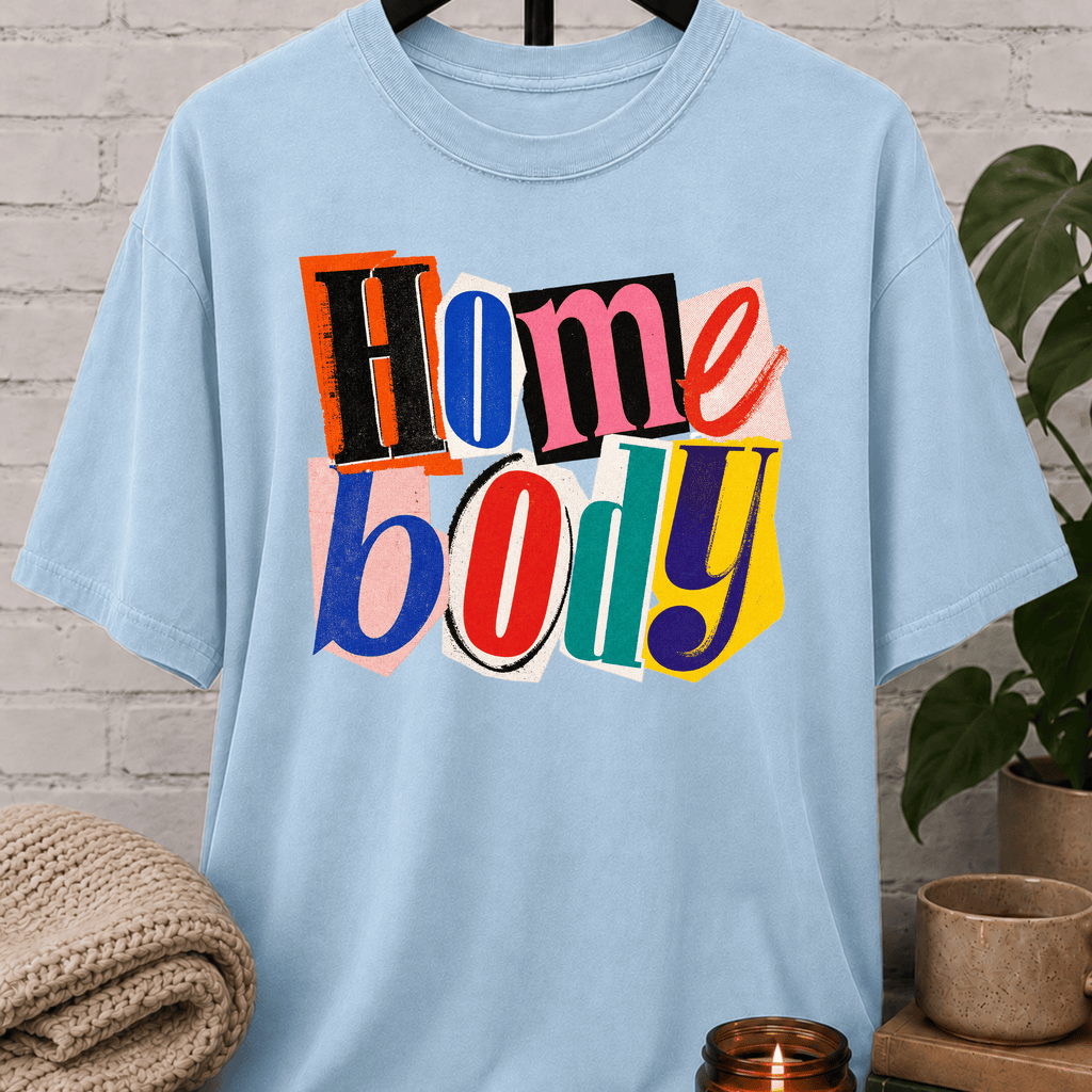 Homebody Ransom Letter T-Shirt