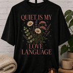Quiet Is My Love Language Wildflower T-Shirt