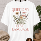 Quiet Is My Love Language Wildflower T-Shirt