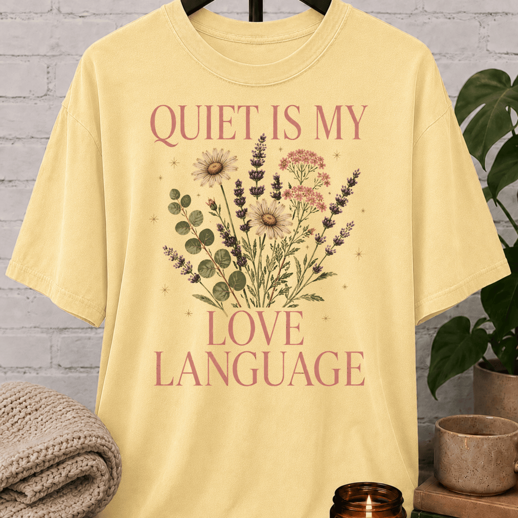 Quiet Is My Love Language Wildflower T-Shirt