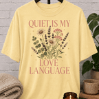 Quiet Is My Love Language Wildflower T-Shirt