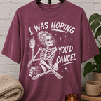 I Was Hoping You'd Cancel Skeleton T-Shirt