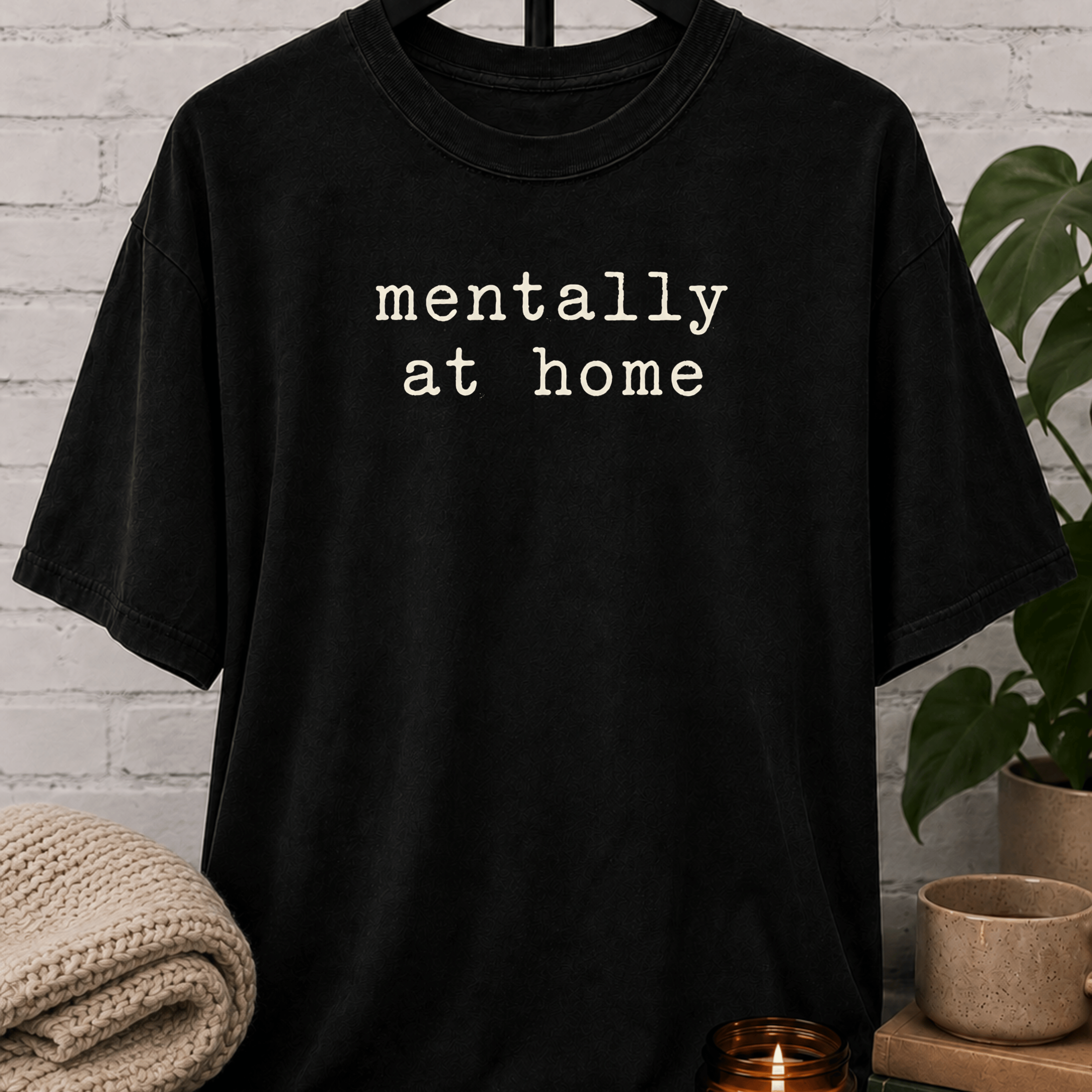 Mentally at Home T-Shirt