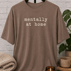 Mentally at Home T-Shirt